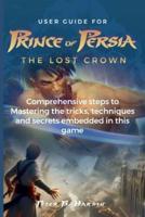 User Guide for Prince of Persia the Lost Crown