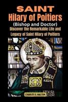 Saint Hilary of Poitiers (Bishop and Doctor)