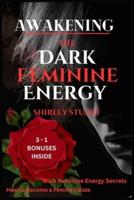Awakening the Dark Feminine Energy
