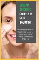 Eczema Epidemic Complete Skin Solution