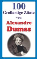 100 Großartige Zitate Von Alexandre Dumas