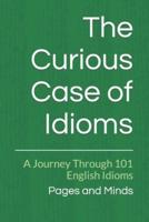 The Curious Case of Idioms