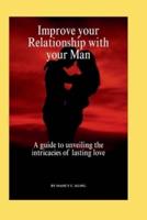 Improve Your Relationship With Your Man