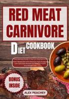 Red Meat Carnivore Diet Cookbook