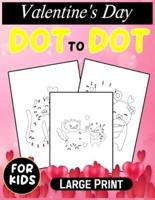Valentine's Day Dot To Dot Book For Kids Large Print