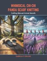 Whimsical Chi-Chi Panda Scarf Knitting