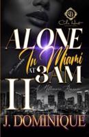 Alone In Miami At 3AM 2