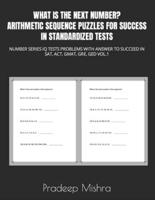 What Is the Next Number? Arithmetic Sequence Puzzles for Success in Standardized Tests