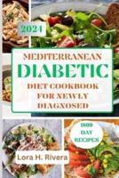 Mediterranean Diabetic Diet Cookbook for Newly Diagnosed