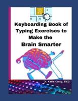 Keyboarding Book of Typing Exercises To Make The Brain Smarter