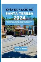 Guía De Viaje De Santa Teresa 2024