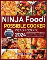Ninja Foodi Possible Cooker Pro Cookbook 2024