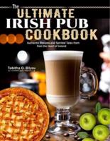 The Ultimate Irish Pub Cookbook