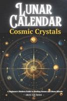 Lunar Calendar Cosmic Crystals