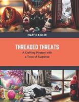 Threaded Threats