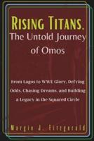 Rising Titans, The Untold Journey of Omos