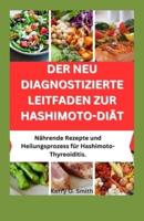 Der Neu Diagnostizierte Leitfaden Zur Hashimoto-Diät