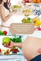 The Pregnancy Diet Cookbook