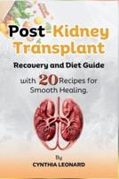 Post Kidney Transplant Recovery And Diet Guide