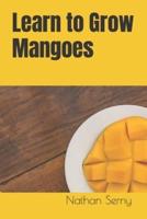 Learn to Grow Mangoes