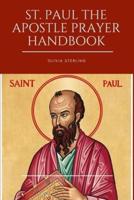 St. Paul The Apostle Prayer Handbook