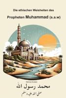 Die Ethischen Weisheiten Des Propheten Muhammad (S.a.w)