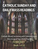 Catholic Sunday and Daily Mass Readings for February 2024