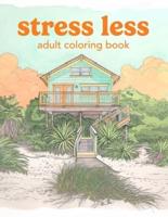 Stress Less Adult Coloring Book