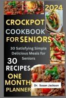 Crockpot Cookbook for Seniors 2024