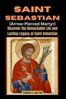 Saint Sebastian (Arrow-Pierced Martyr)
