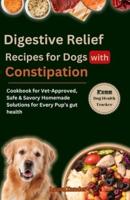 Digestive Relief Recipes for Dogs With Constipation