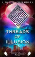 Threads of Illusion