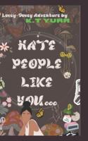 Hate People Like You