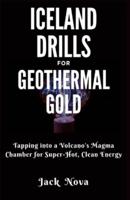 Iceland Drills for Geothermal Gold
