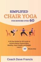 Simplified Chair Yoga for Seniors Over 60