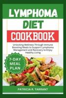 Lymphoma Diet Cookbook