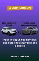 A Comparison Between 2024 Honda CR-V Hybrid Vs. Toyota Grand Highlander Hybrid