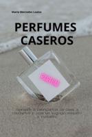 Perfumes Caseros