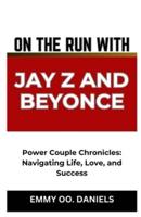 On the Run With Jay Z and Beyonce