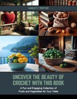 Uncover the Beauty of Crochet With This Book
