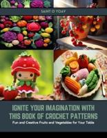 Ignite Your Imagination With This Book of Crochet Patterns