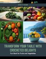 Transform Your Table With Crocheted Delights