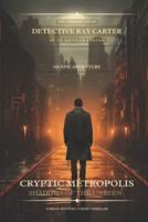 Cryptic Metropolis