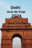 Delhi Guía De Viaje 2024
