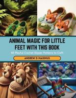 Animal Magic for Little Feet With This Book