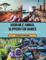 Adorable Animal Slippers for Babies