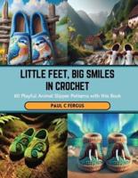 Little Feet, Big Smiles in Crochet