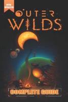 Outer Wilds Complete Guide and Walkthrough [Updated and Expanded ]