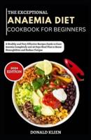 The Exceptional Anaemia Diet Cookbook for Beginners