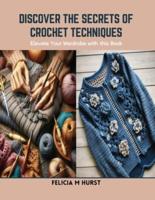 Discover the Secrets of Crochet Techniques